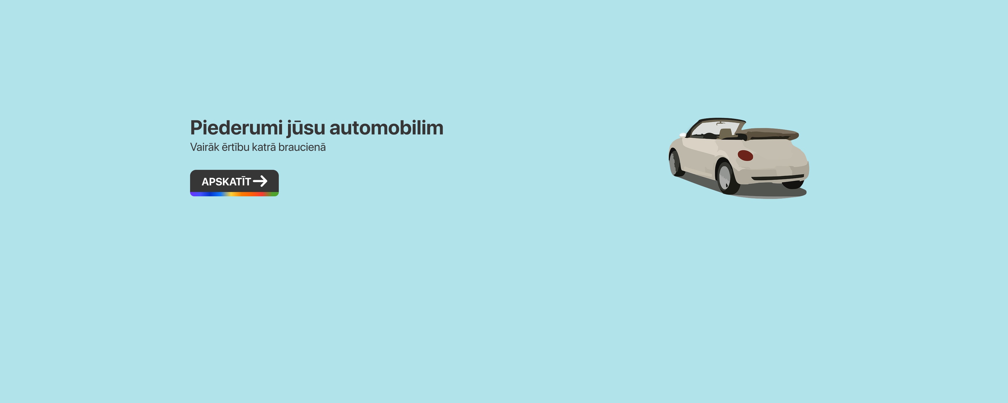 Piederumi jūsu automašīnai
